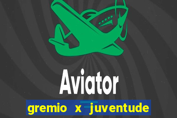 gremio x juventude futebol play hd